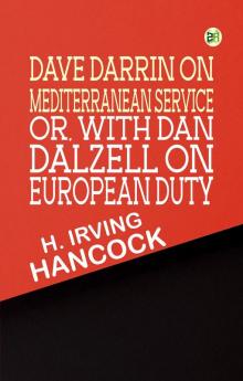 Dave Darrin on Mediterranean Service or With Dan Dalzell on European Duty