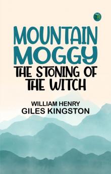 Mountain Moggy: The Stoning of the Witch