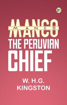 Manco the Peruvian Chief