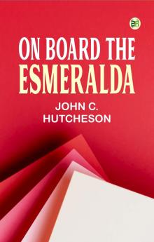On Board the Esmeralda