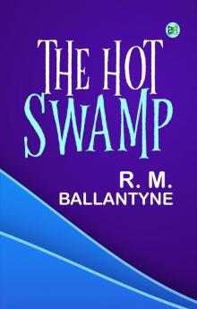 The Hot Swamp