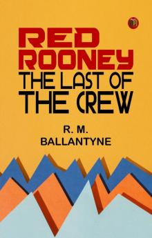 Red Rooney: The Last of the Crew