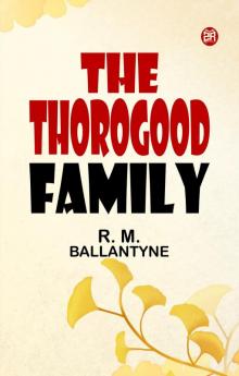 The Thorogood Family