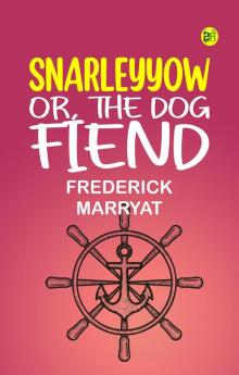 Snarleyyow or The Dog Fiend