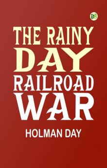 The Rainy Day Railroad War