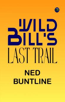 Wild Bill's Last Trail
