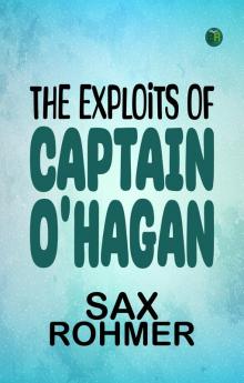 The exploits of Captain O'Hagan