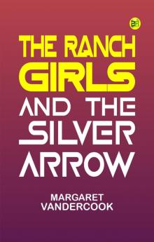 The Ranch Girls and the silver arrow