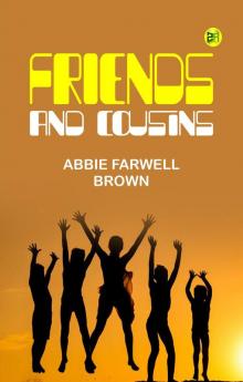 Friends and cousins