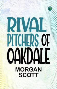 Rival Pitchers of Oakdale