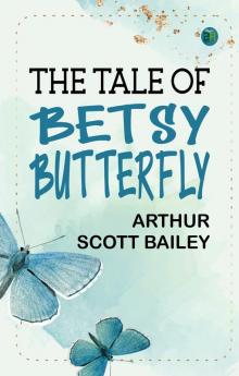 The Tale of Betsy Butterfly