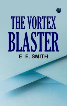 The Vortex Blaster