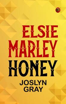 Elsie Marley Honey