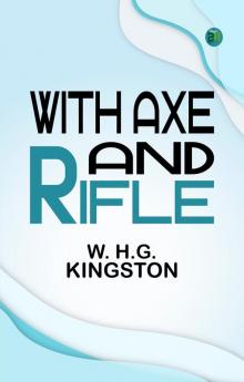 With Axe and Rifle