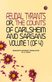 Feudal tyrants or The Counts of Carlsheim and Sargans volume 1 (of 4)