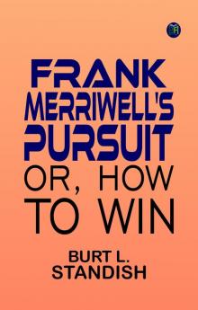 Frank Merriwell's Pursuit Or How to Win