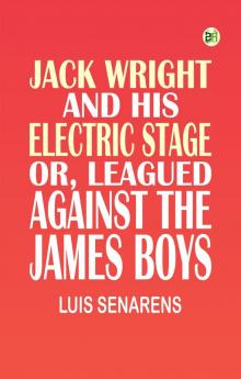 Jack Wright and His Electric Stage or Leagued Against the James Boys
