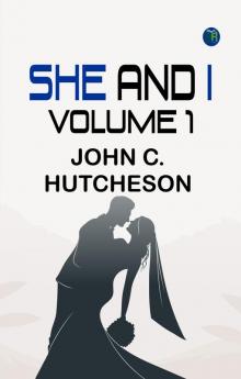She and I Volume 1