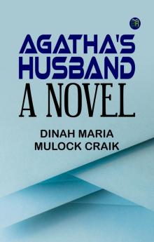 Agatha's Husband: A Novel