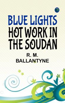 Blue Lights: Hot Work in the Soudan