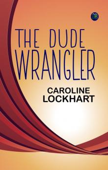 The Dude Wrangler
