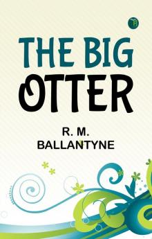 The Big Otter