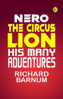 Nero the Circus Lion: His Many Adventures