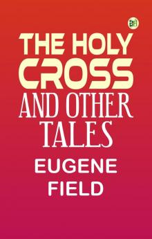 The Holy Cross and Other Tales