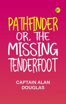 Pathfinder or The Missing Tenderfoot