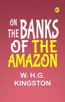 On the Banks of the Amazon