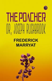 The Poacher Or Joseph Rushbrook