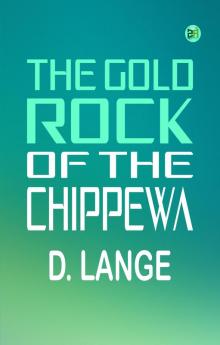 The gold rock of the Chippewa