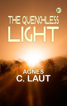 The quenchless light