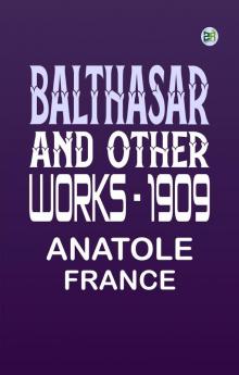 Balthasar and Other Works - 1909