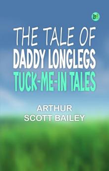 The Tale of Daddy Longlegs Tuck-Me-In Tales