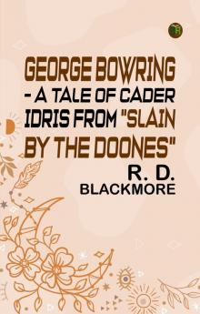 George Bowring - A Tale Of Cader Idris From Slain By The Doones