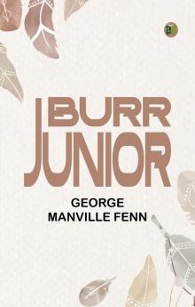 Burr Junior