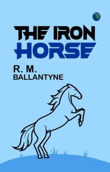 The Iron Horse