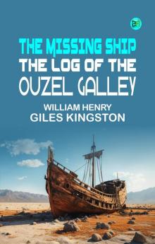 The Missing Ship: The Log of the Ouzel Galley