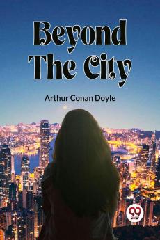 Beyond The City