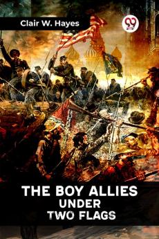 The Boy Allies Under Two Flags