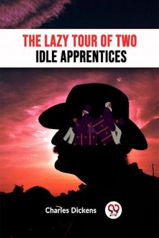 The Lazy Tour Of Two Idle Apprentices