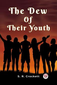 The Dew Of Their Youth