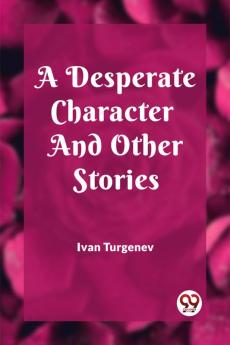 A Desperate Character And Other Stories