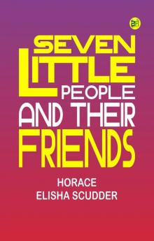Seven Little People and their Friends