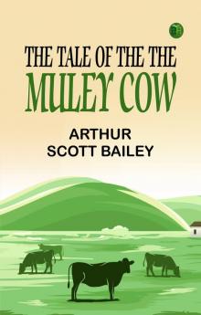 The Tale of the The Muley Cow