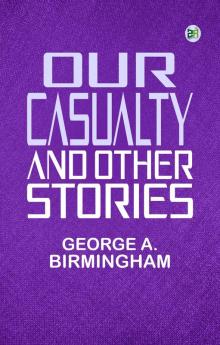Our Casualty and Other Stories