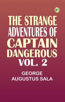 The Strange Adventures of Captain Dangerous Vol. 2