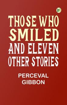Those Who Smiled and Eleven Other Stories