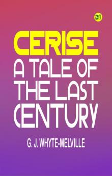 Cerise A Tale of the Last Century